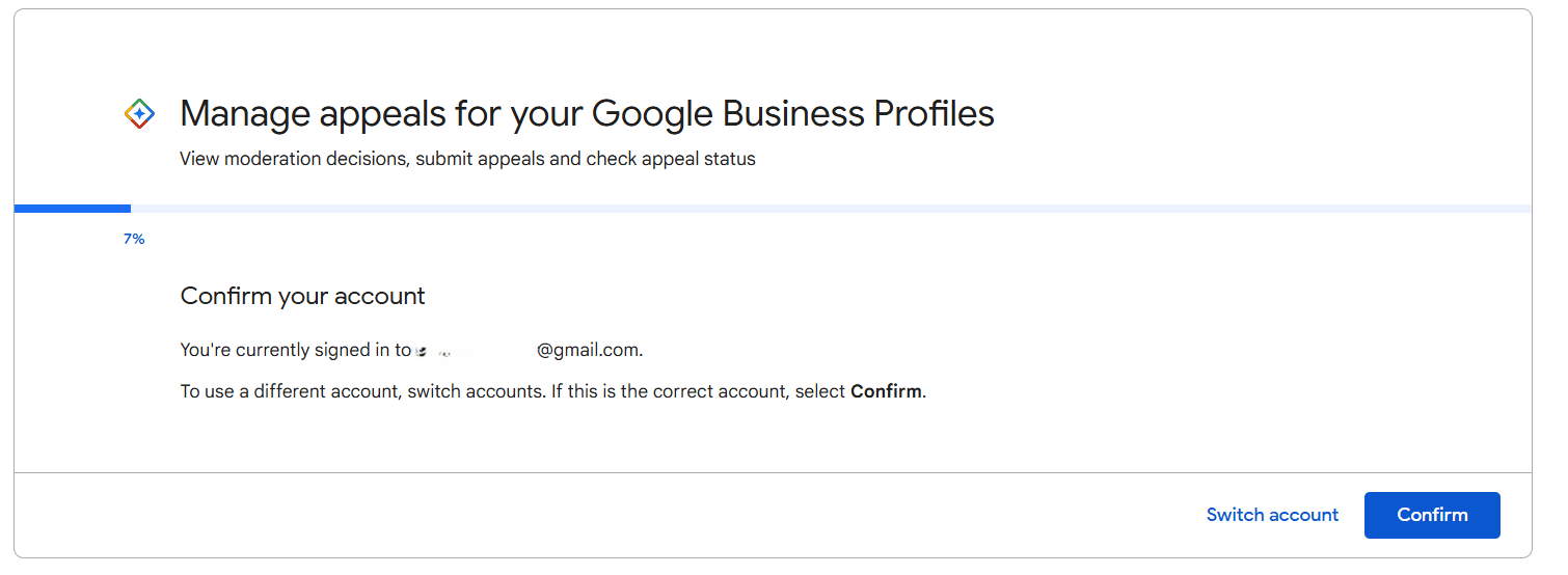Google Business Profile appeals dashboard showing the Manage appeals page, with an account confirmation step at 7 percent progress, displaying a signed-in Gmail account and options to confirm or switch accounts for submitting a business profile appeal.